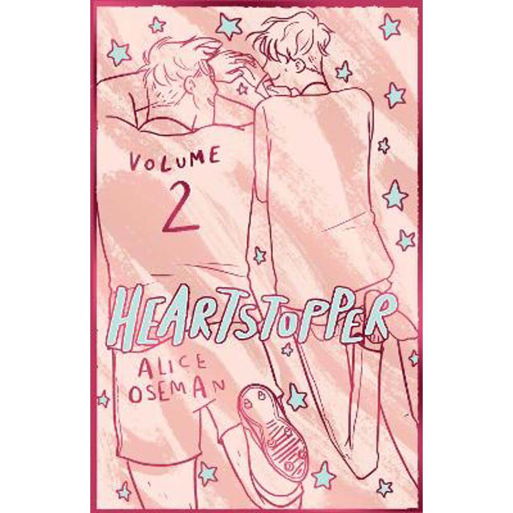 Heartstopper Volume 2: The bestselling graphic novel, now on Netflix! (Hardback) - Alice Oseman
